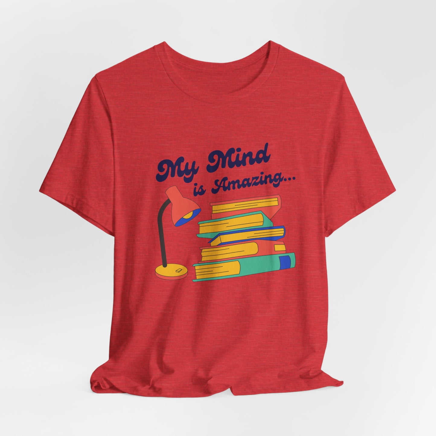 "My Mind is Amazing" Jersey Short Sleeve Tee