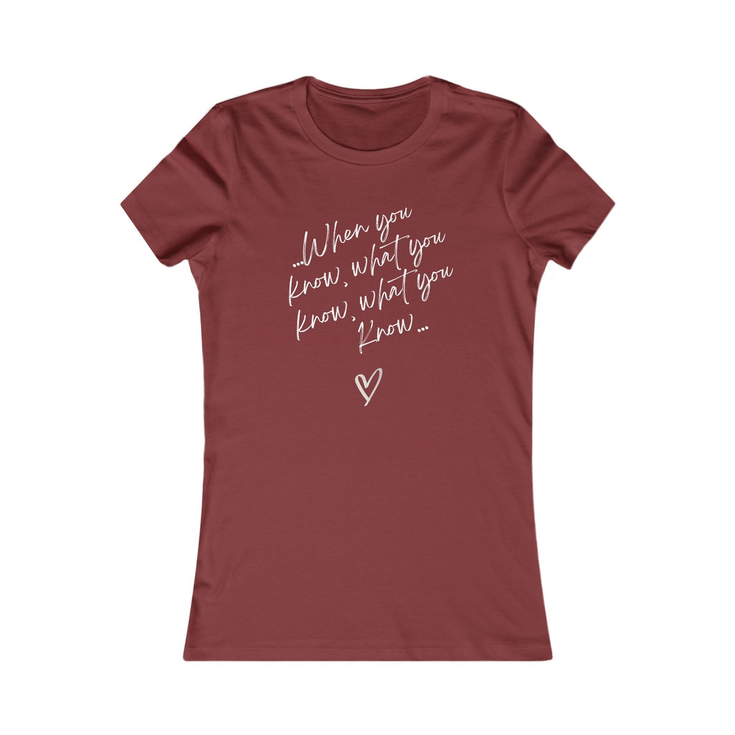 When You know what You know T-Shirt