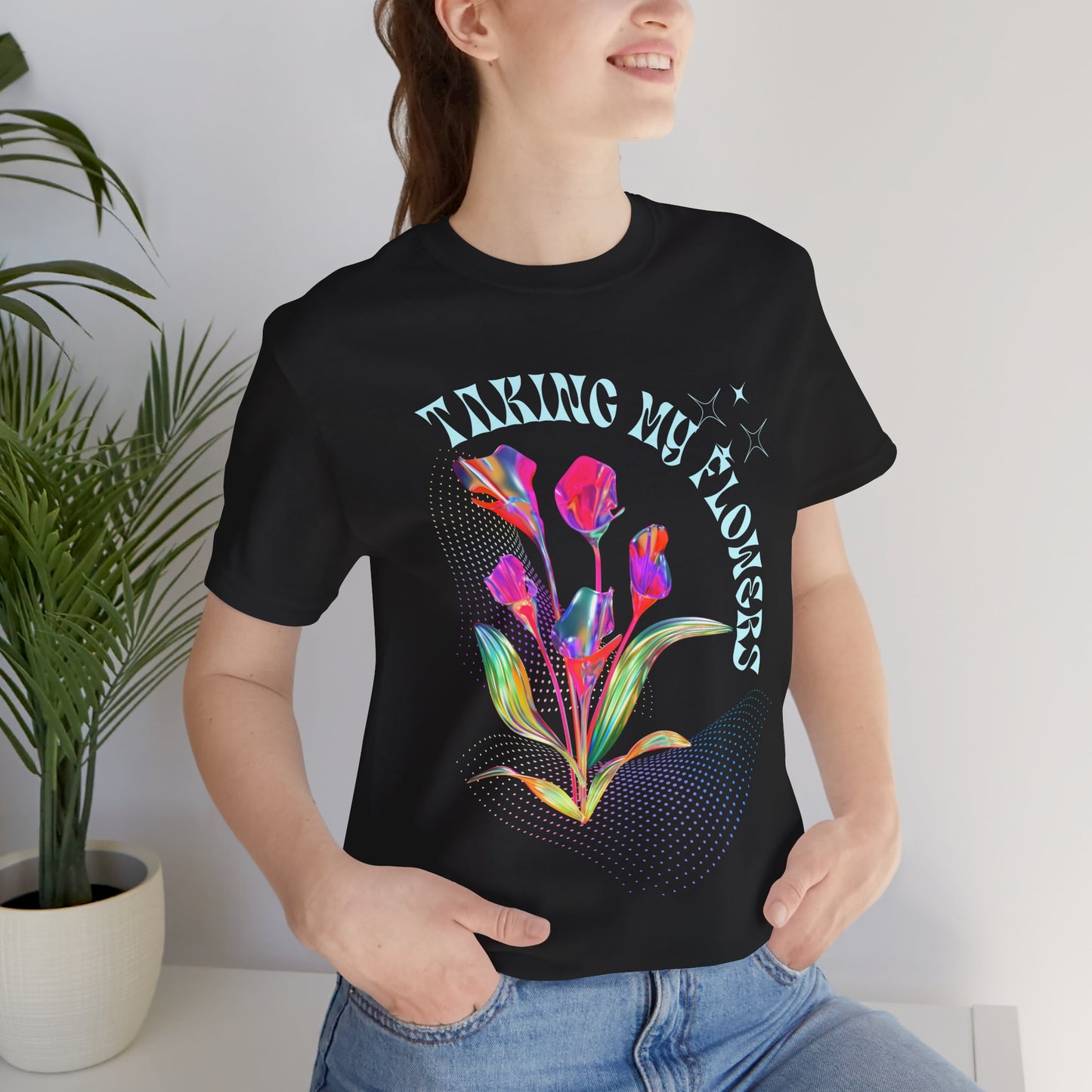 Taking My Flowers T-Shirt
