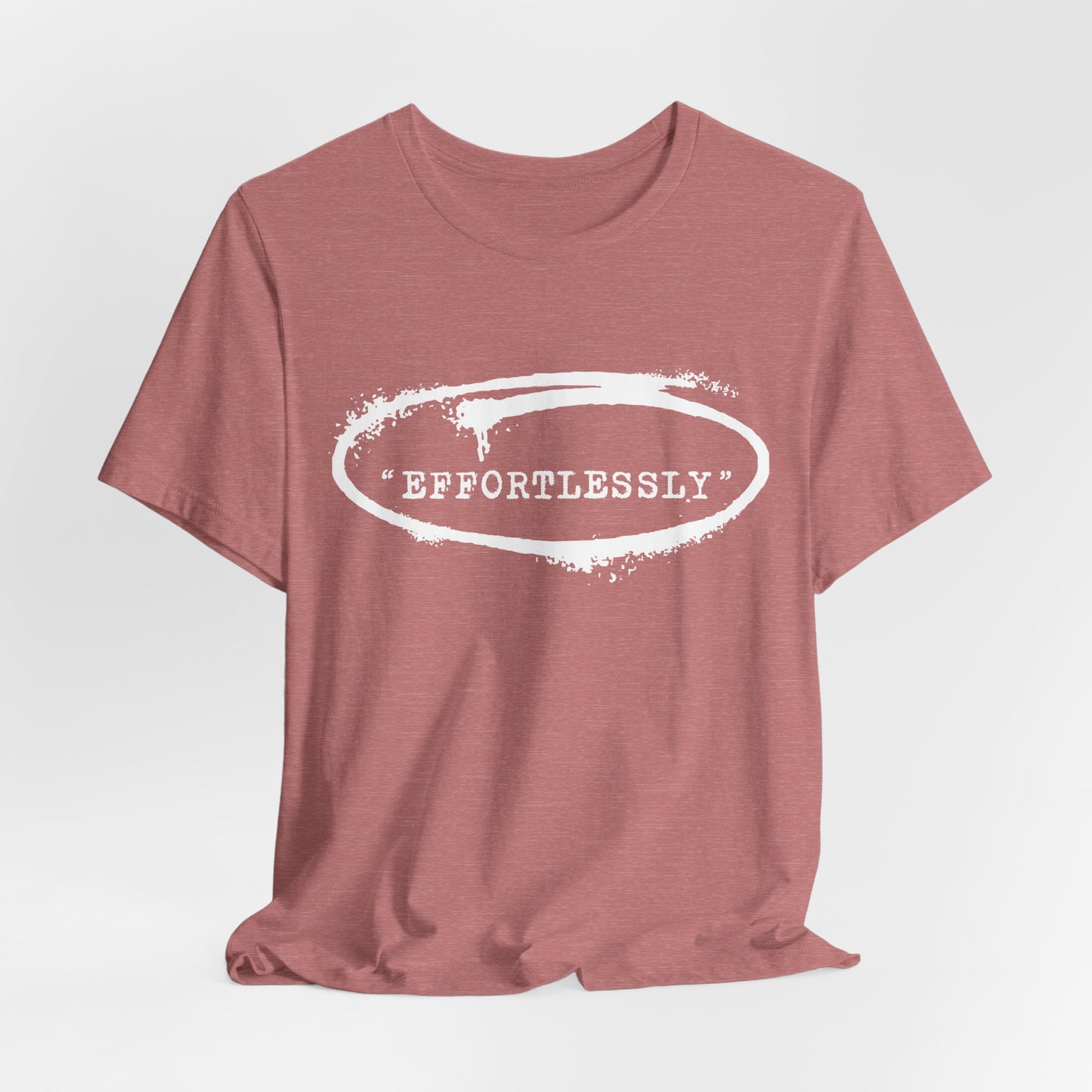Effortlessly T-Shirt