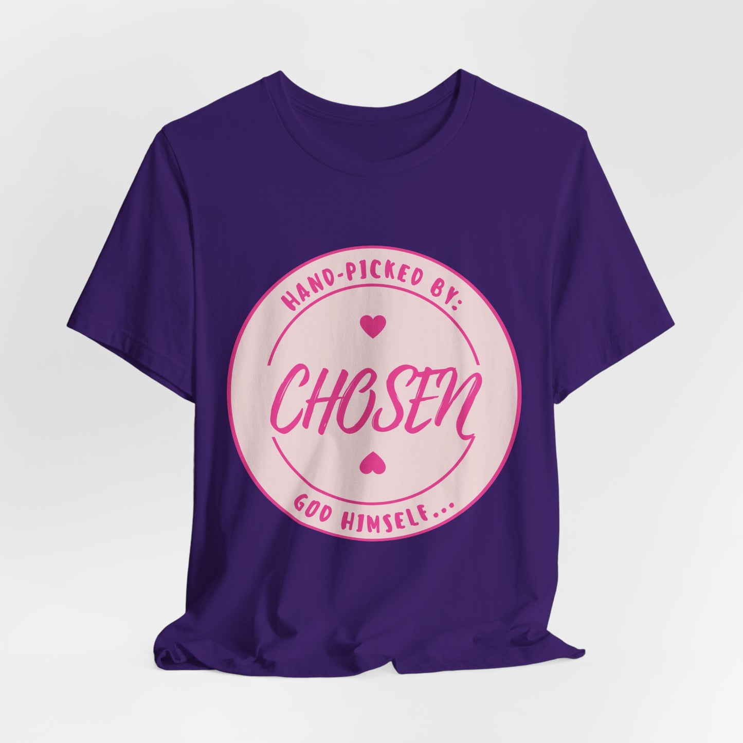 CHOSEN: Hand-picked by God Himself T-Shirt