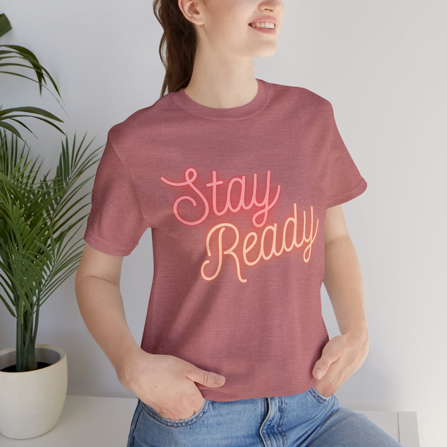 Stay Ready T-Shirt