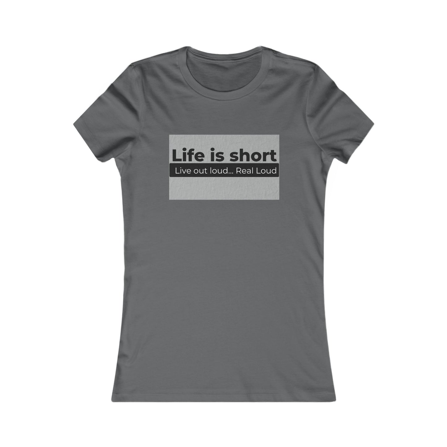 Live Out Loud Fitted T-Shirt