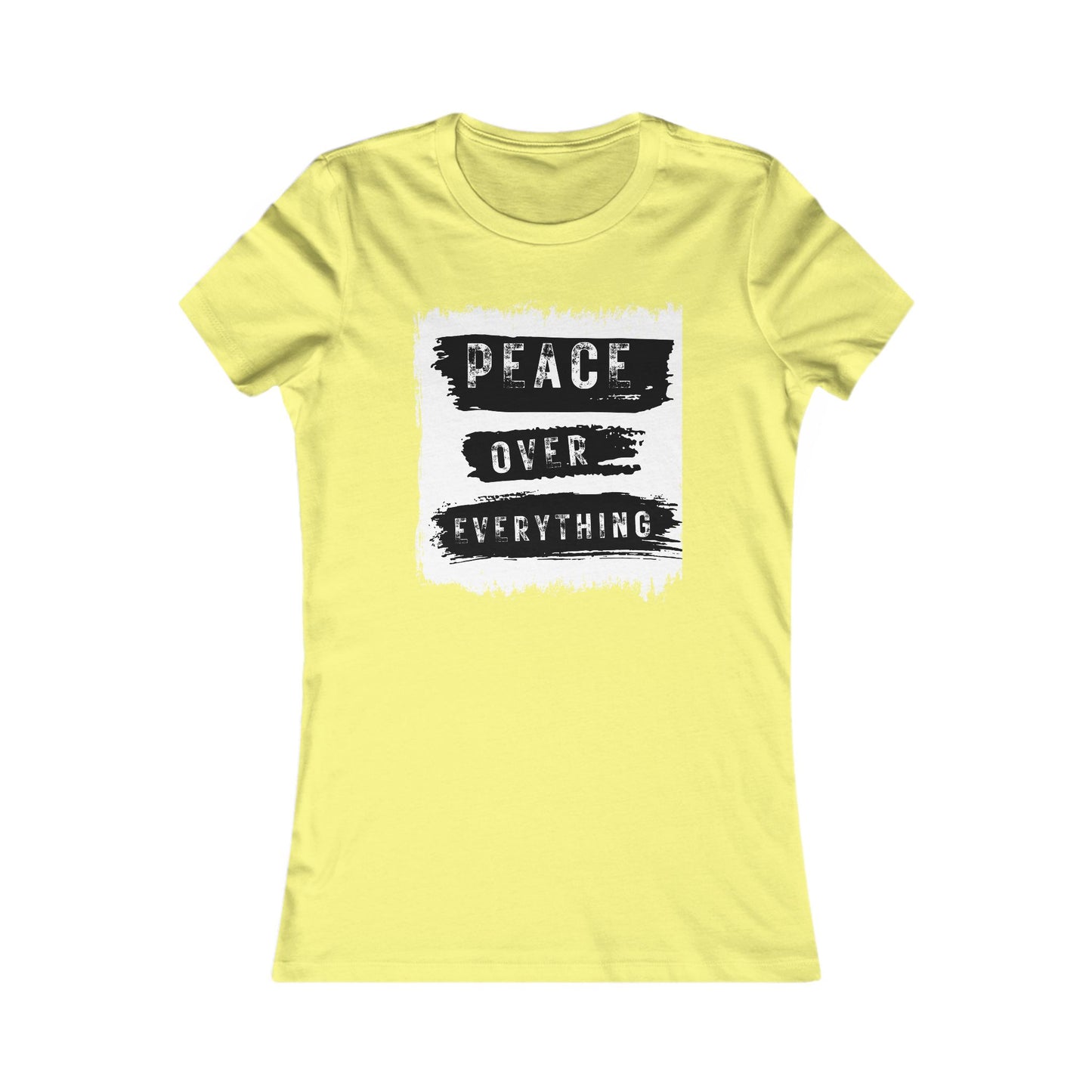 "Choose Peace Over Everything"- Women's Favorite Tee