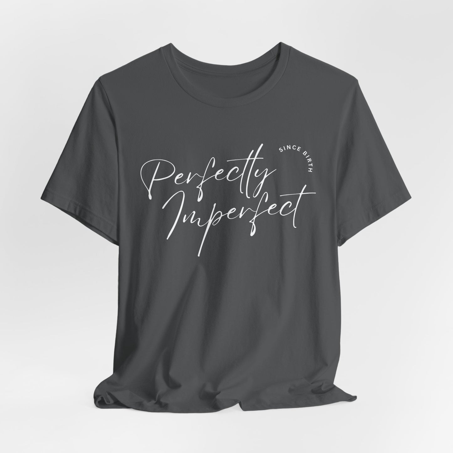 Perfectly Imperfect Fitted T-Shirt