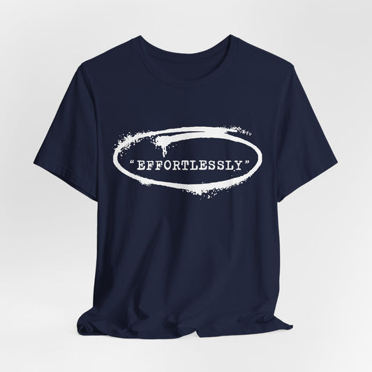 Effortlessly T-Shirt