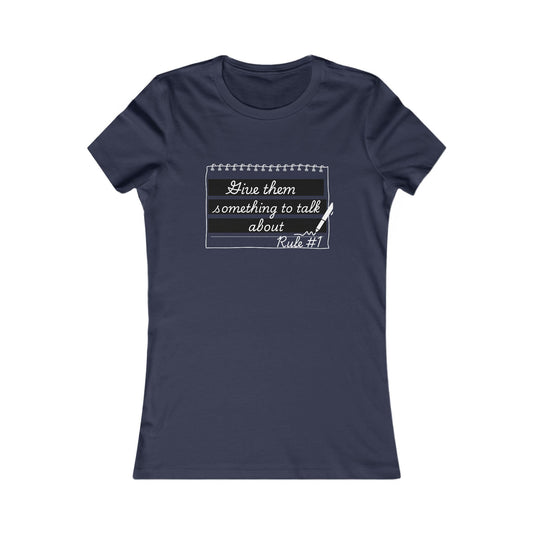 Give Them Something to Talk About Fitted T-Shirt