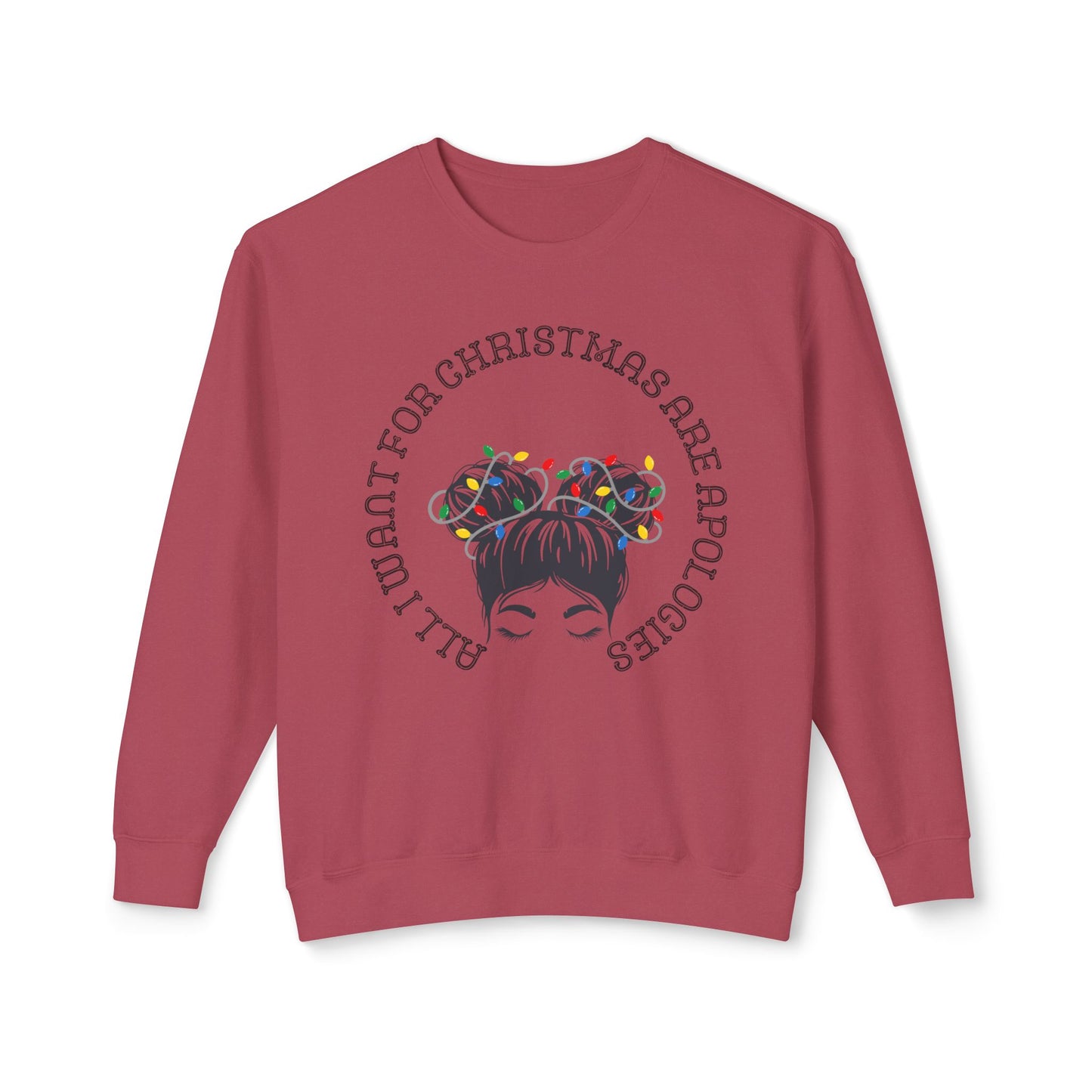 All I want for Christmas are Apologies Sweatshirt