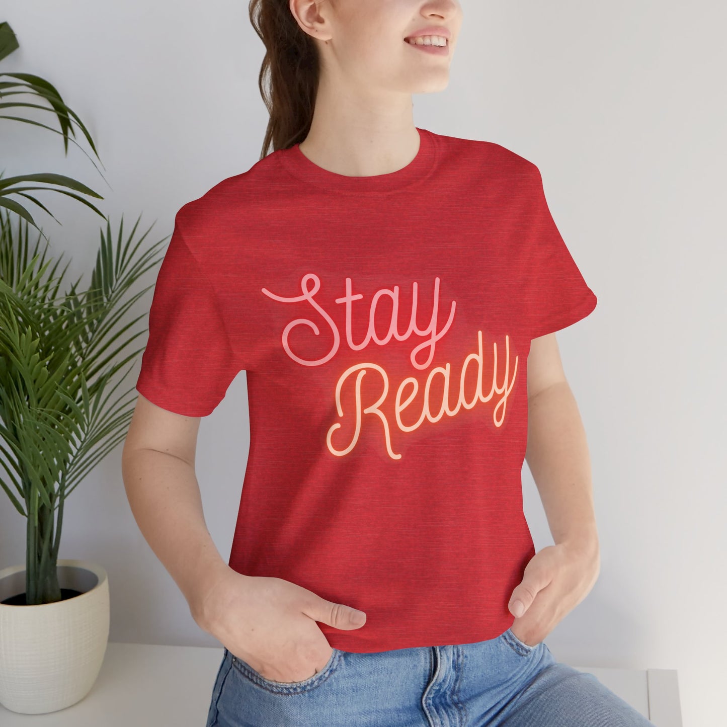 Stay Ready T-Shirt