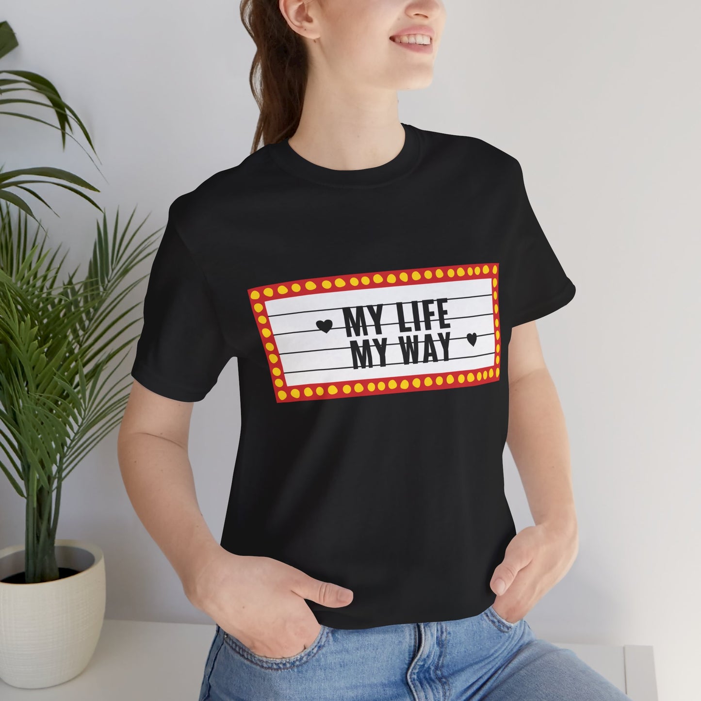 My Life My Way T-Shirt