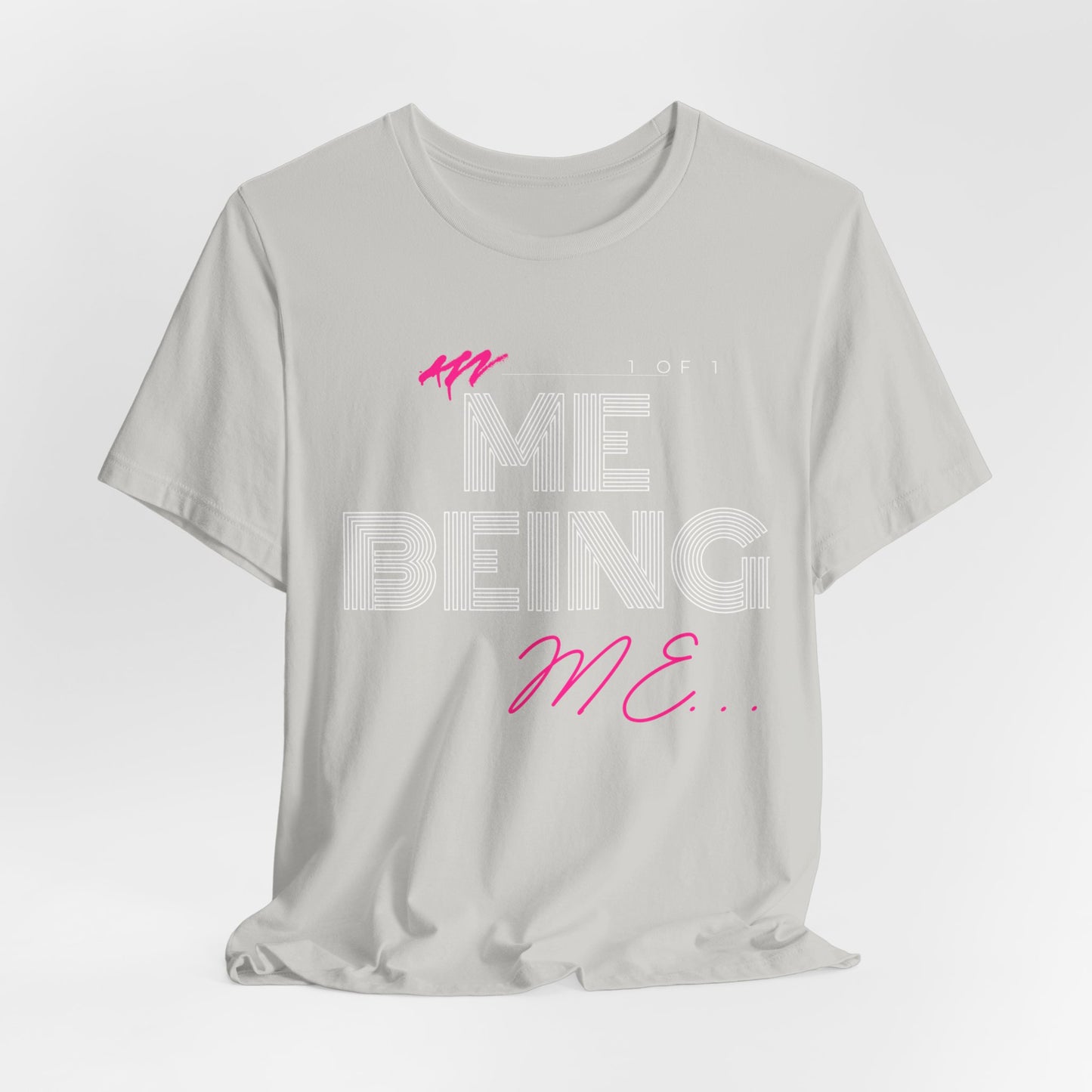 ME being Me T-Shirt