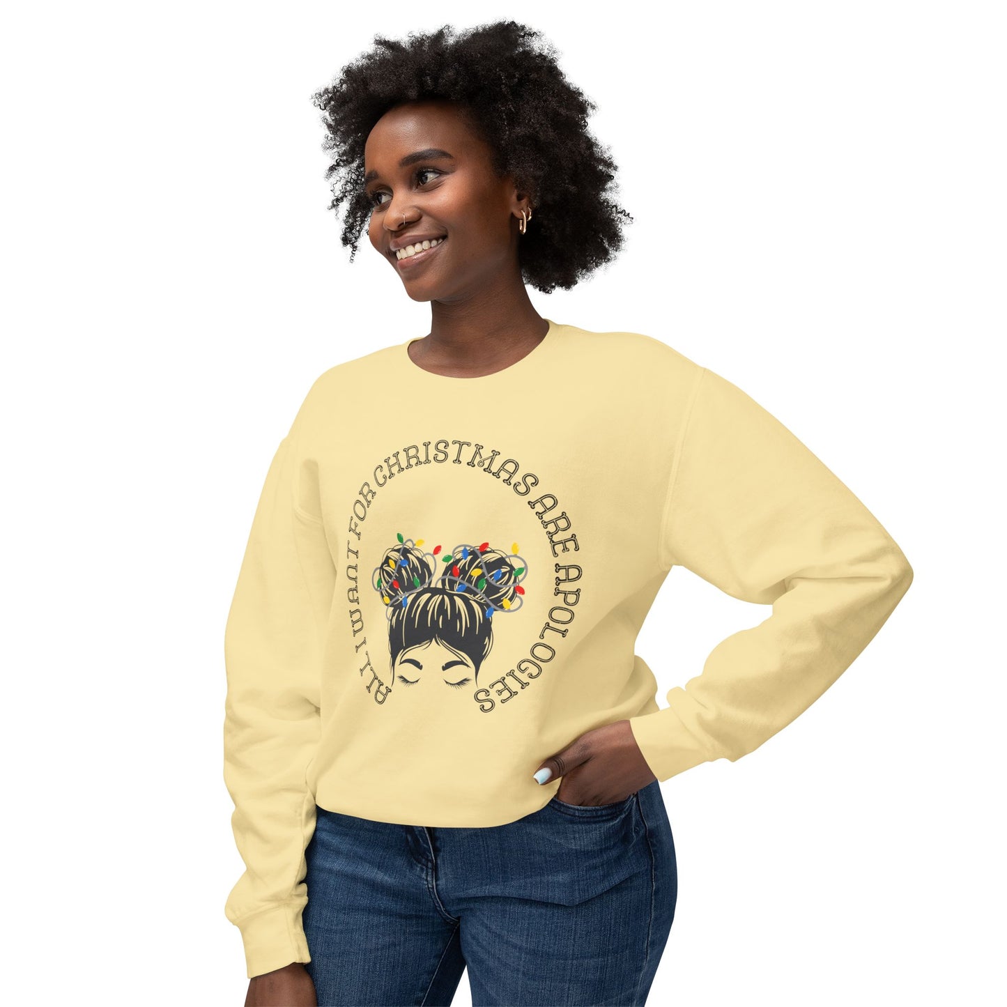 All I want for Christmas are Apologies Sweatshirt