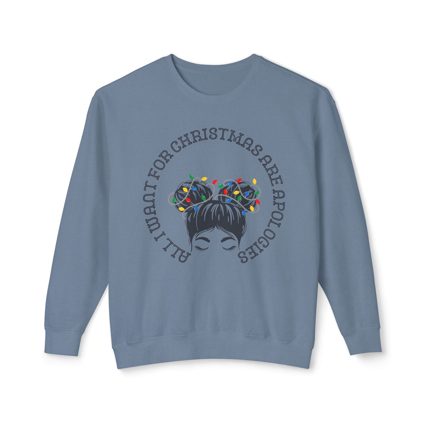 All I want for Christmas are Apologies Sweatshirt