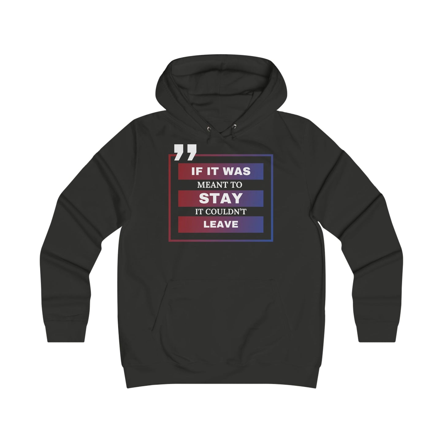 If it was meant to stay Hoodie