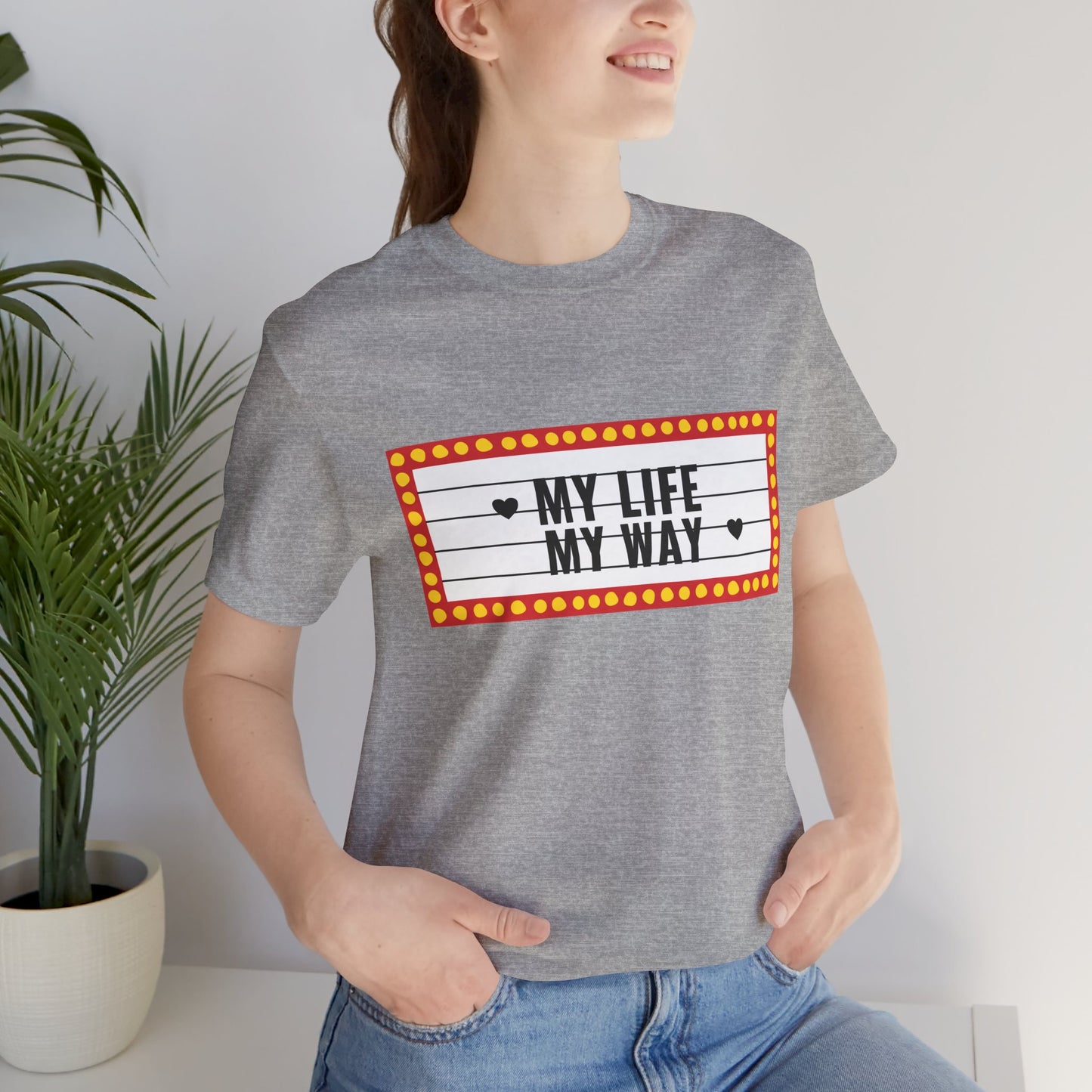 My Life My Way T-Shirt