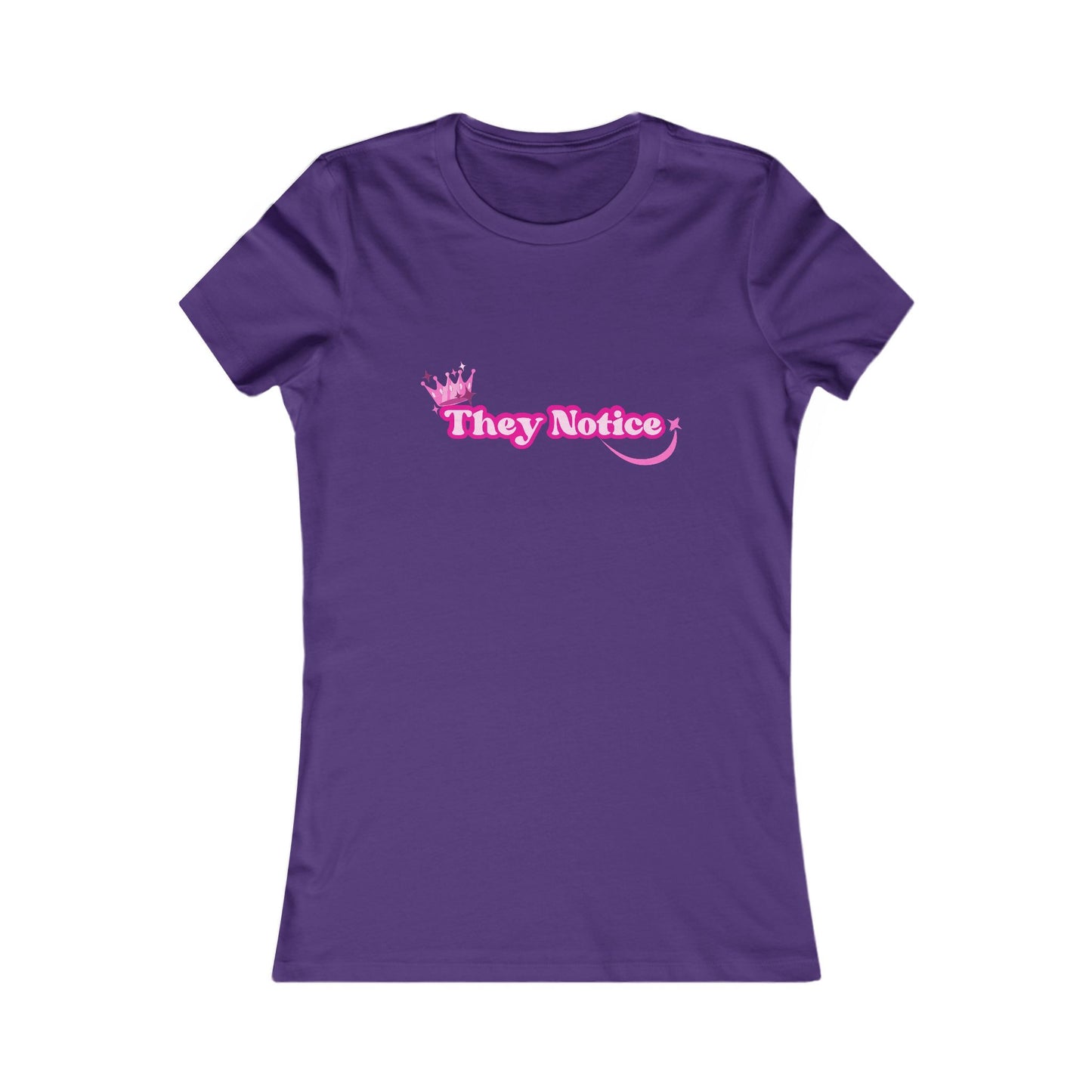 They Notice Fitted T-Shirt