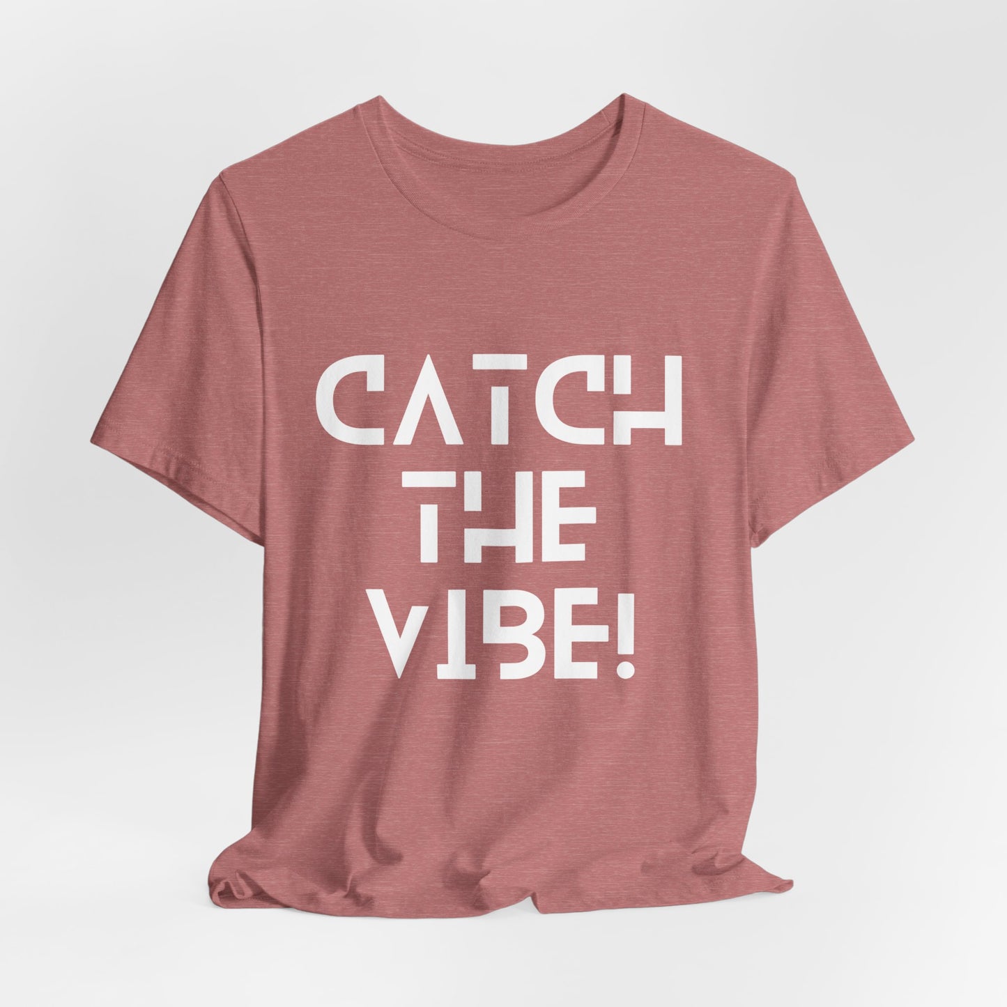 Catch the ViBe T-Shirt
