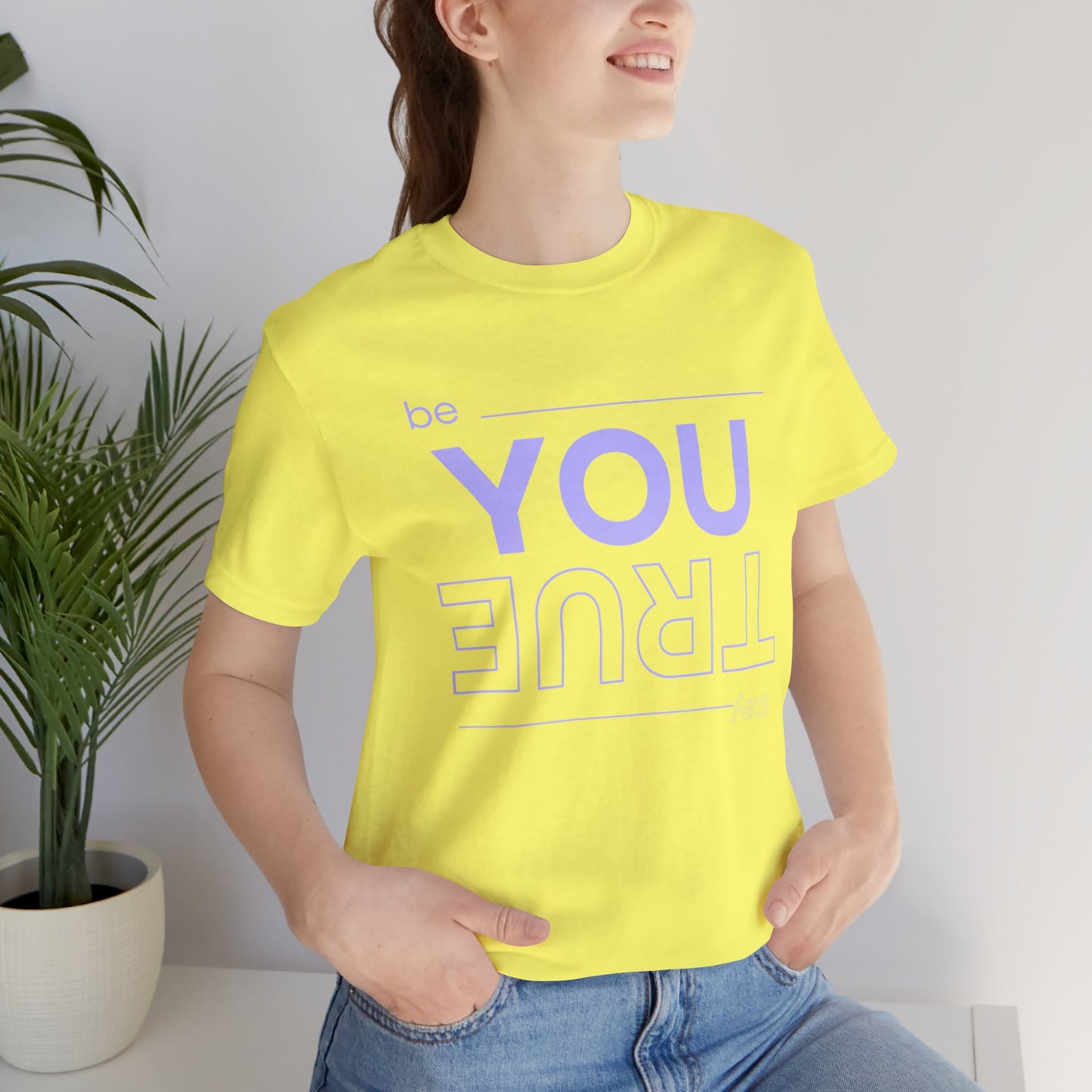 Be You Stay True T-Shirt
