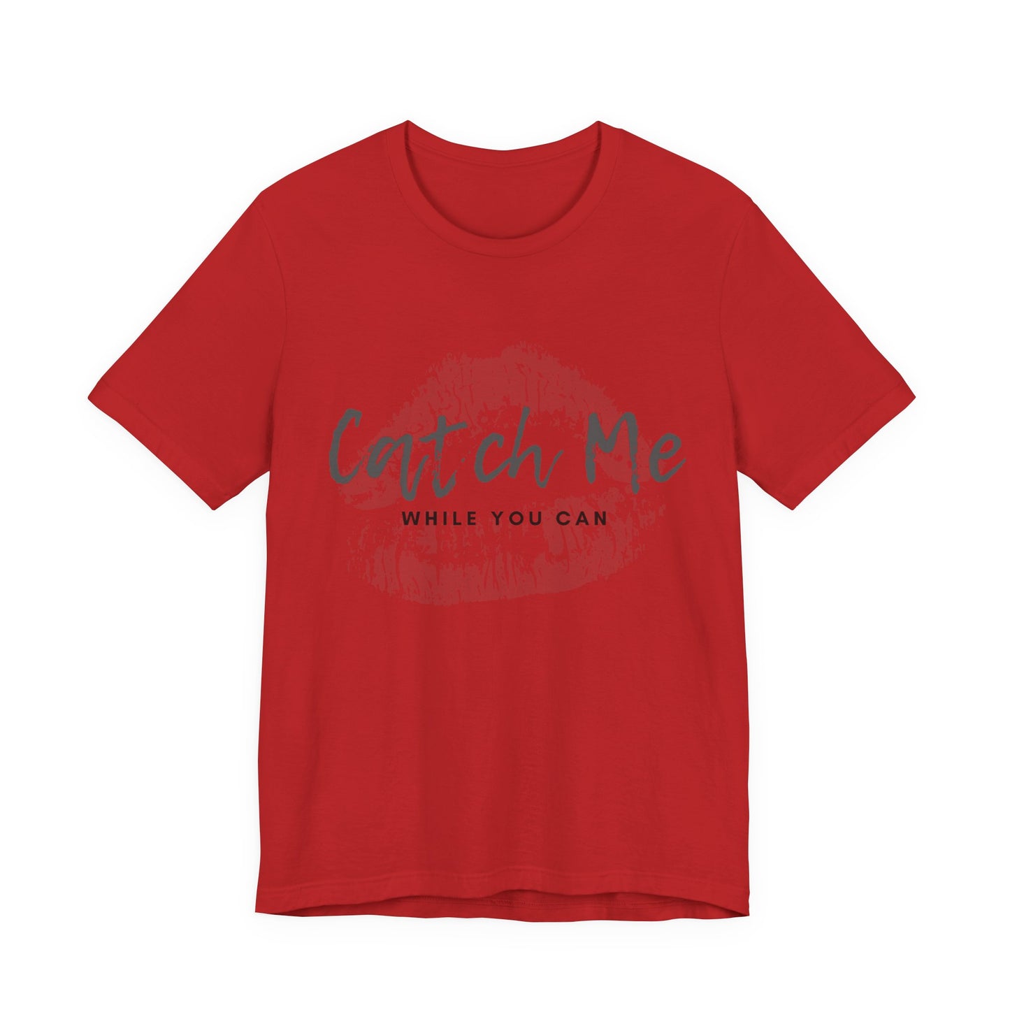 Catch Me While You Can T-Shirt