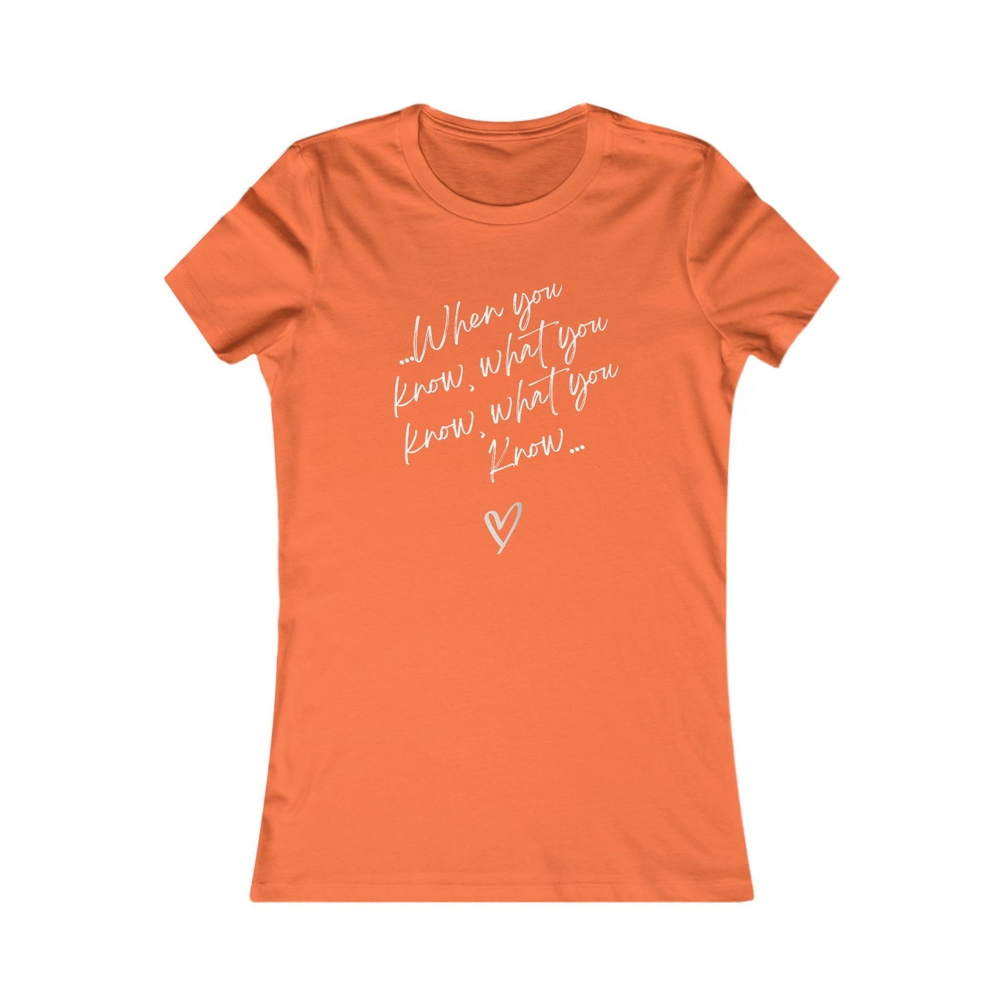 When You know what You know T-Shirt