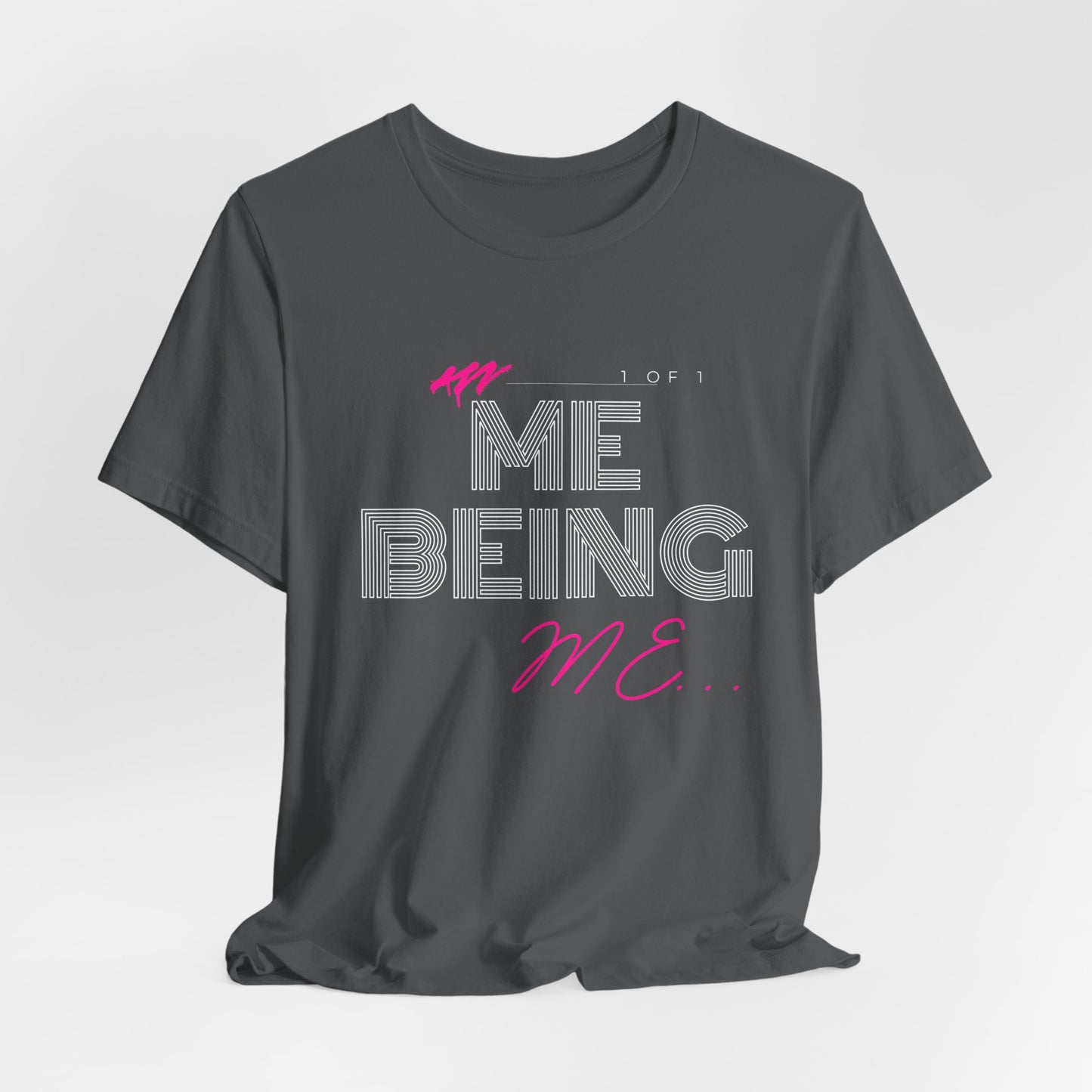 "ME being ME" Jersey Short Sleeve Tee
