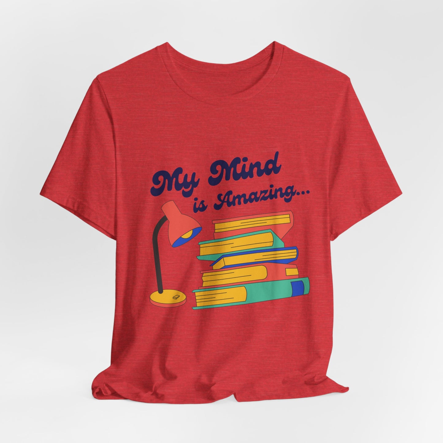 My Mind is Amazing T-Shirt