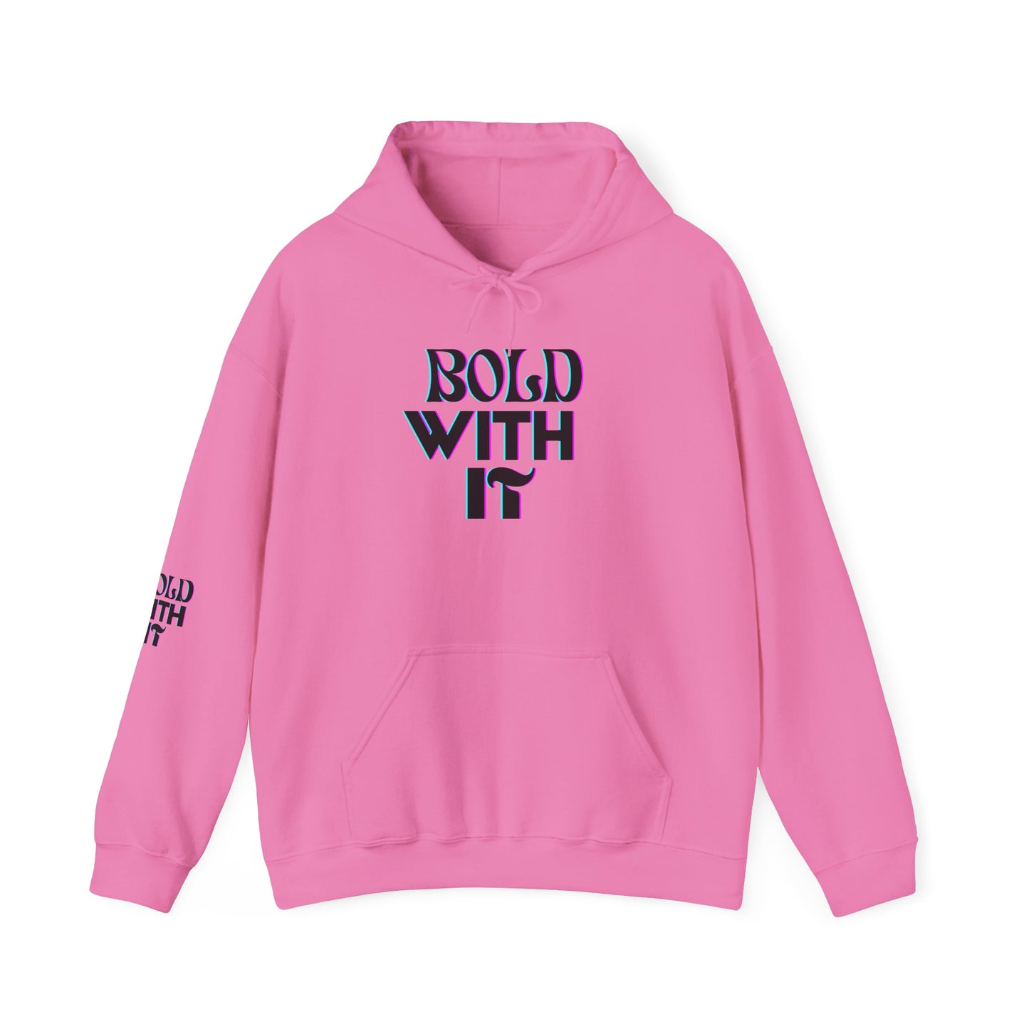 "BOLD WITH IT"  Heavy Blend™ Hooded Sweatshirt