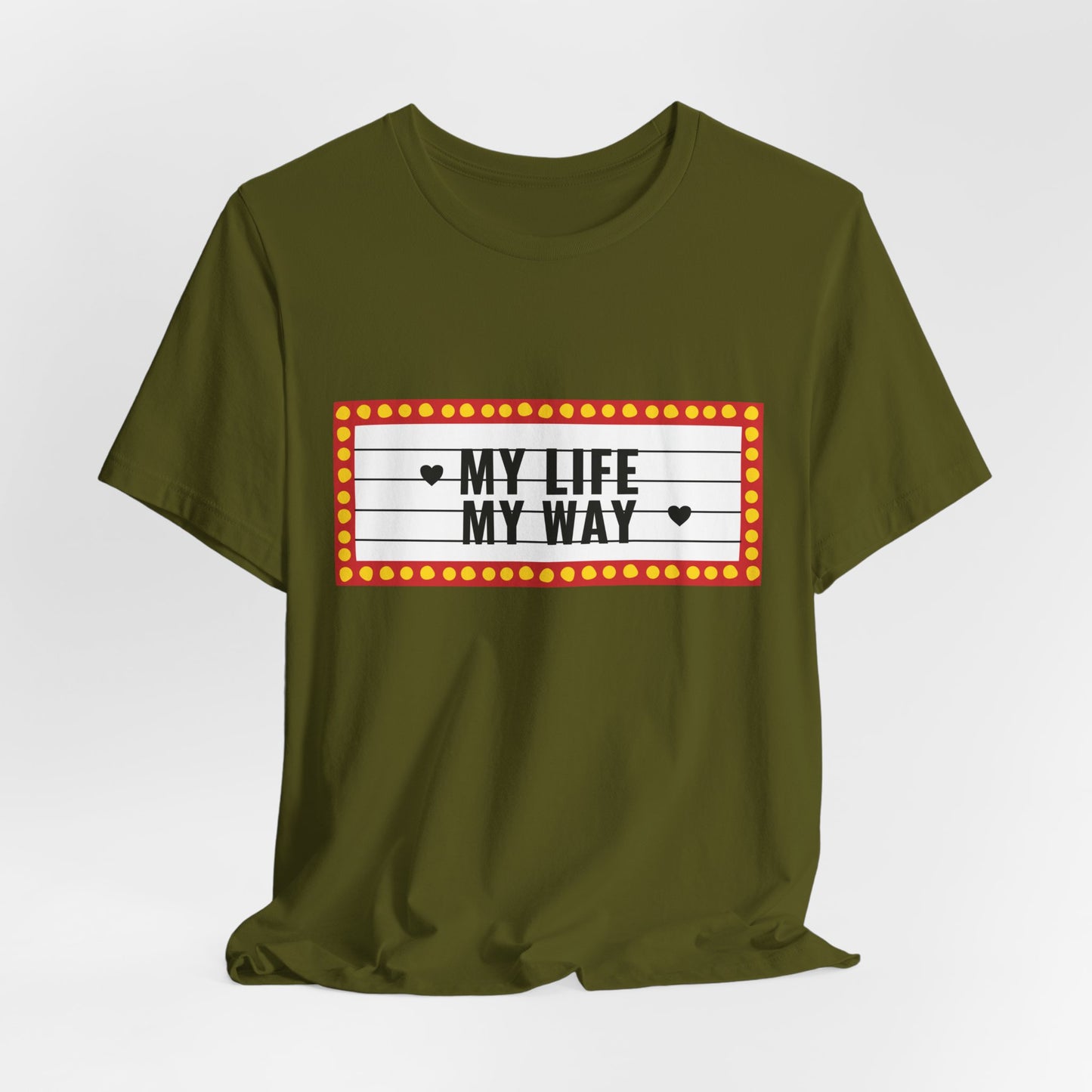 "My Life My Way" Jersey Short Sleeve Tee