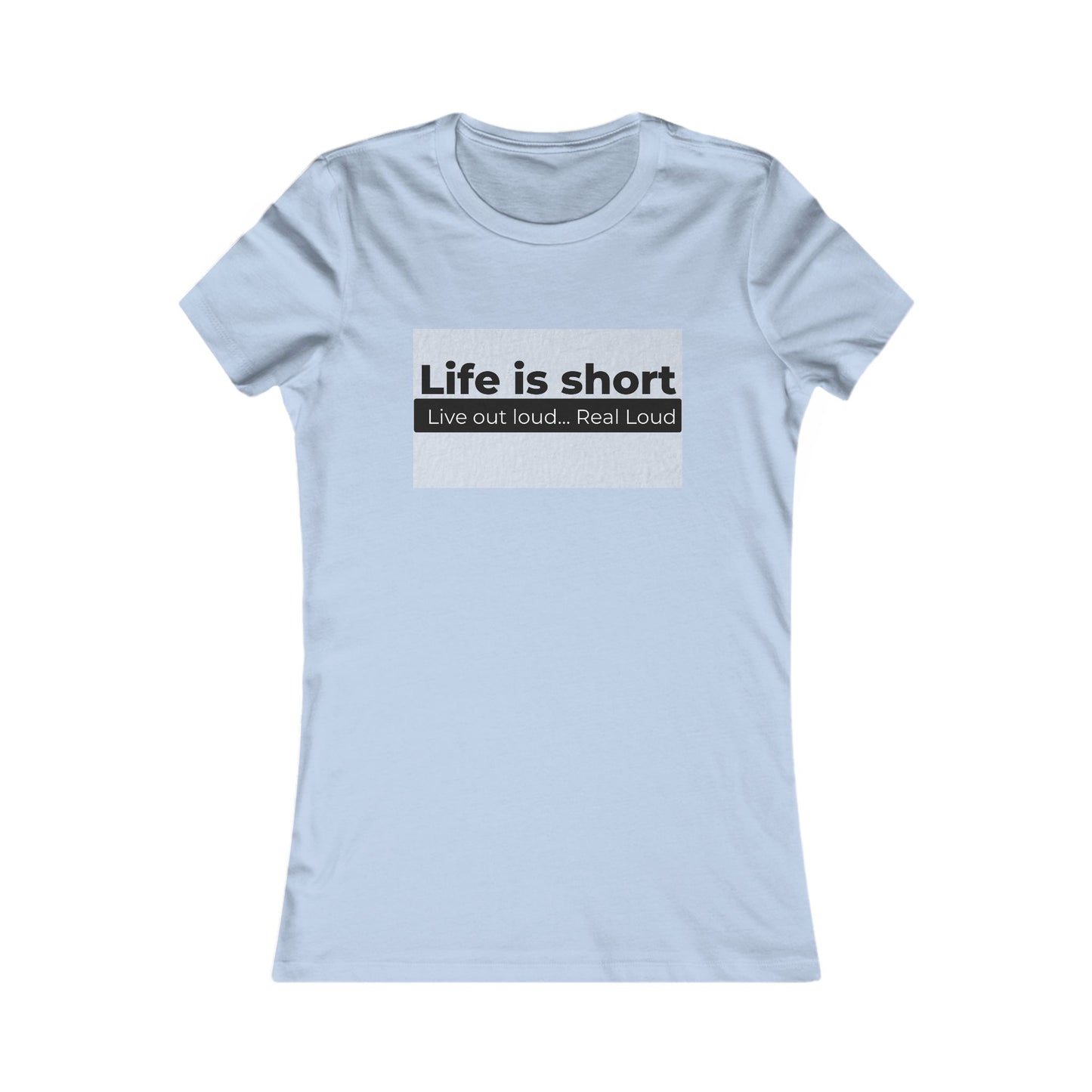 "Live Out Loud" - Women's Graphic Tee