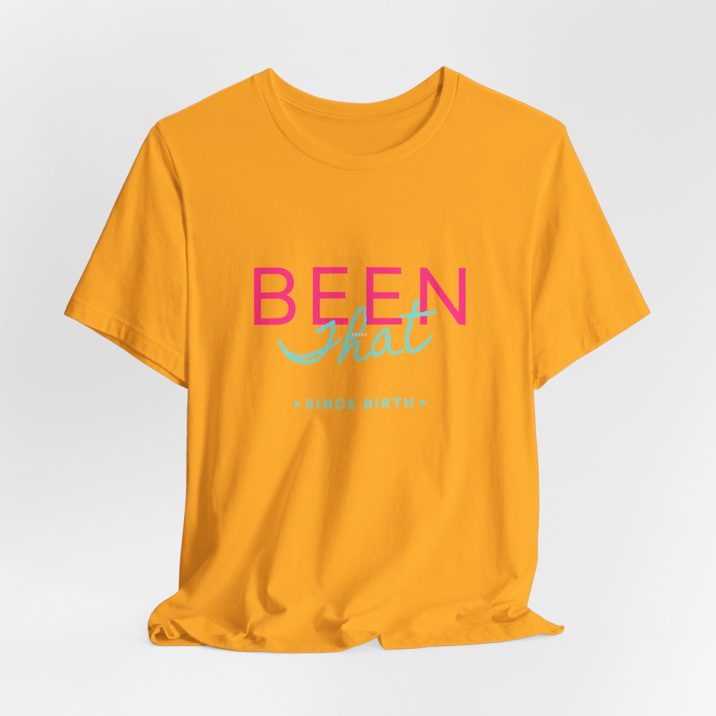"Been That" Jersey Short Sleeve Tee