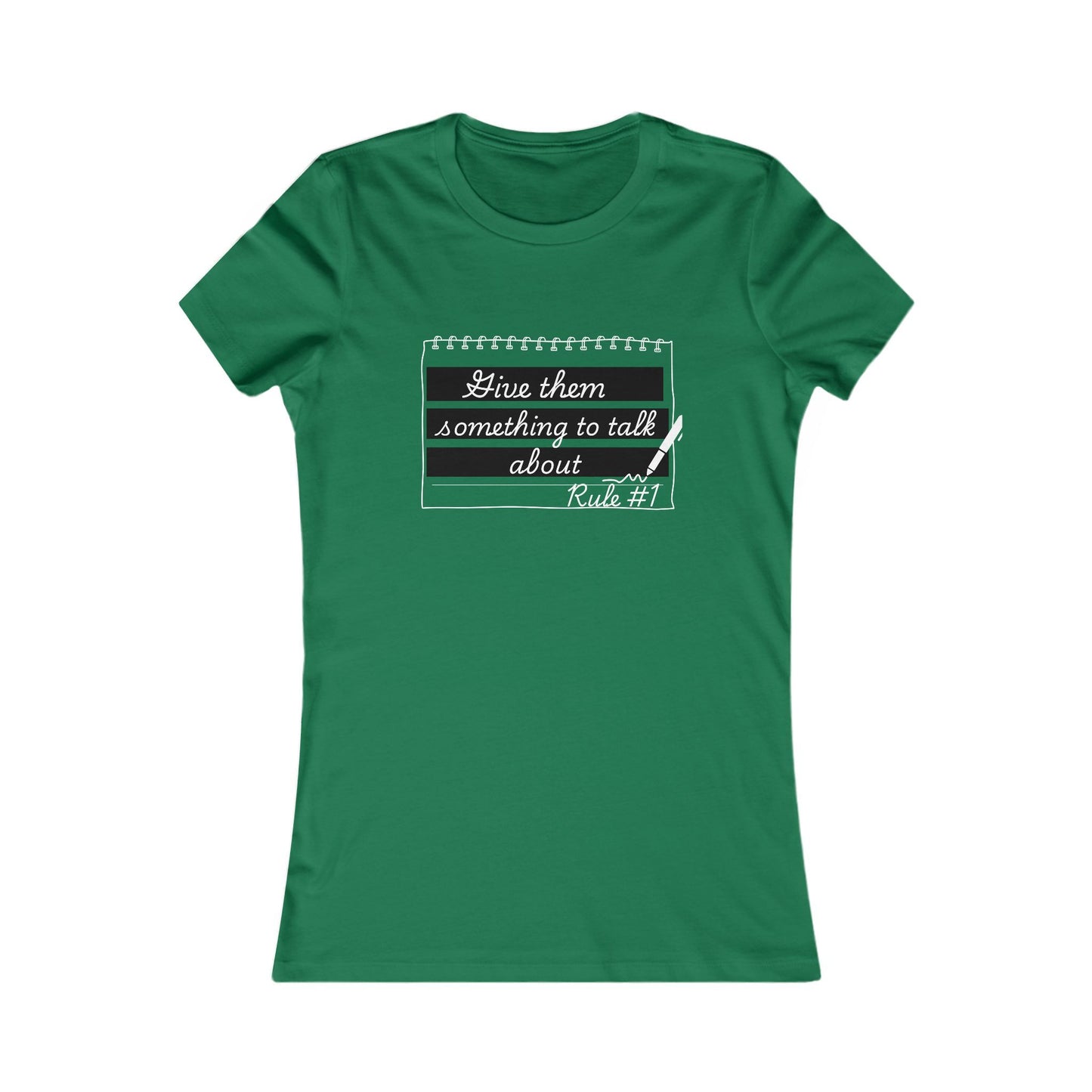 Give Them Something to Talk About Fitted T-Shirt
