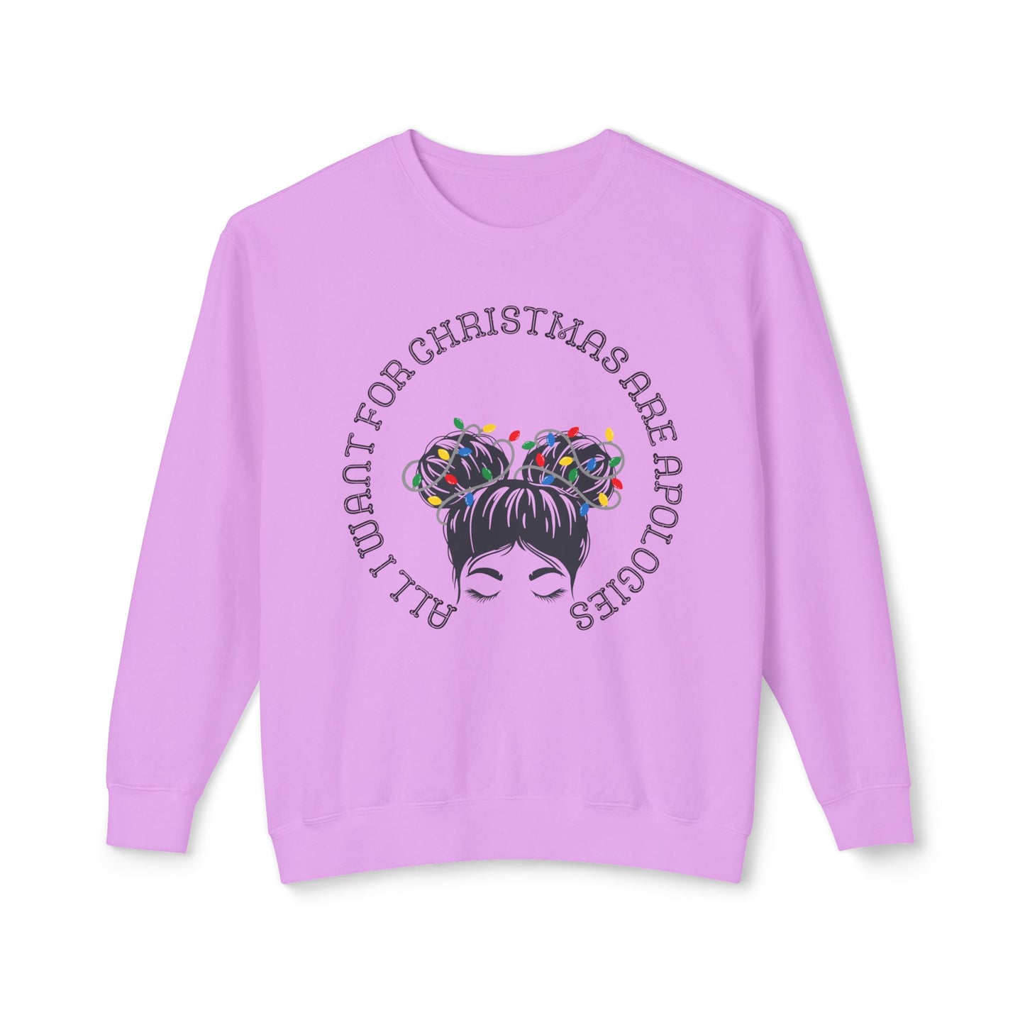 All I want for Christmas are Apologies Sweatshirt