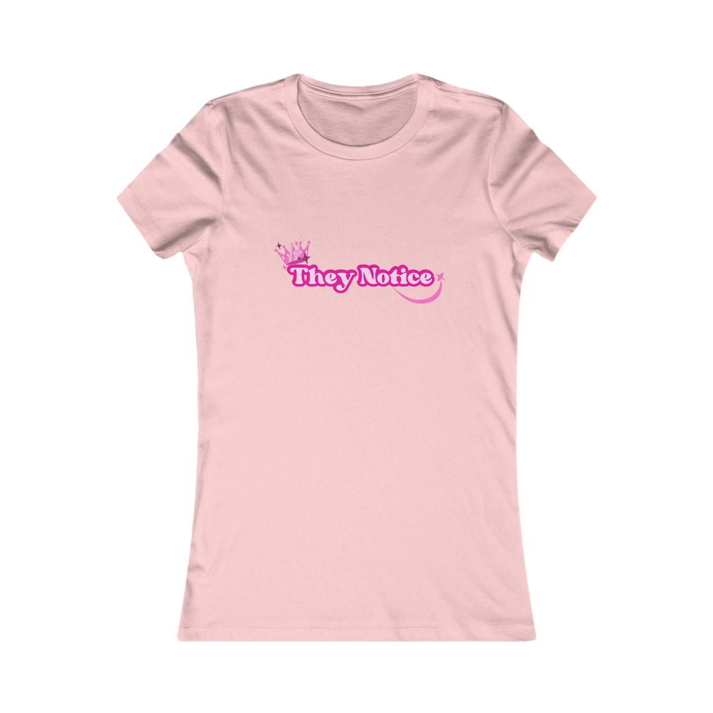 They Notice Fitted T-Shirt