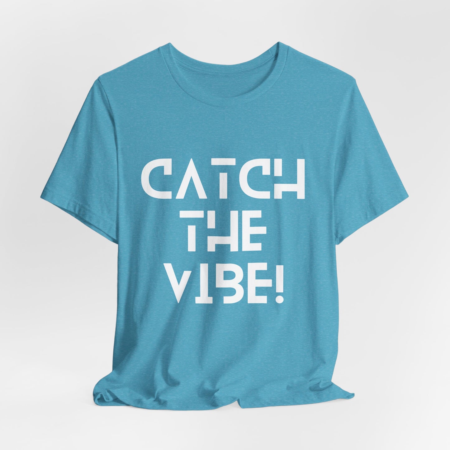 Catch the ViBe T-Shirt