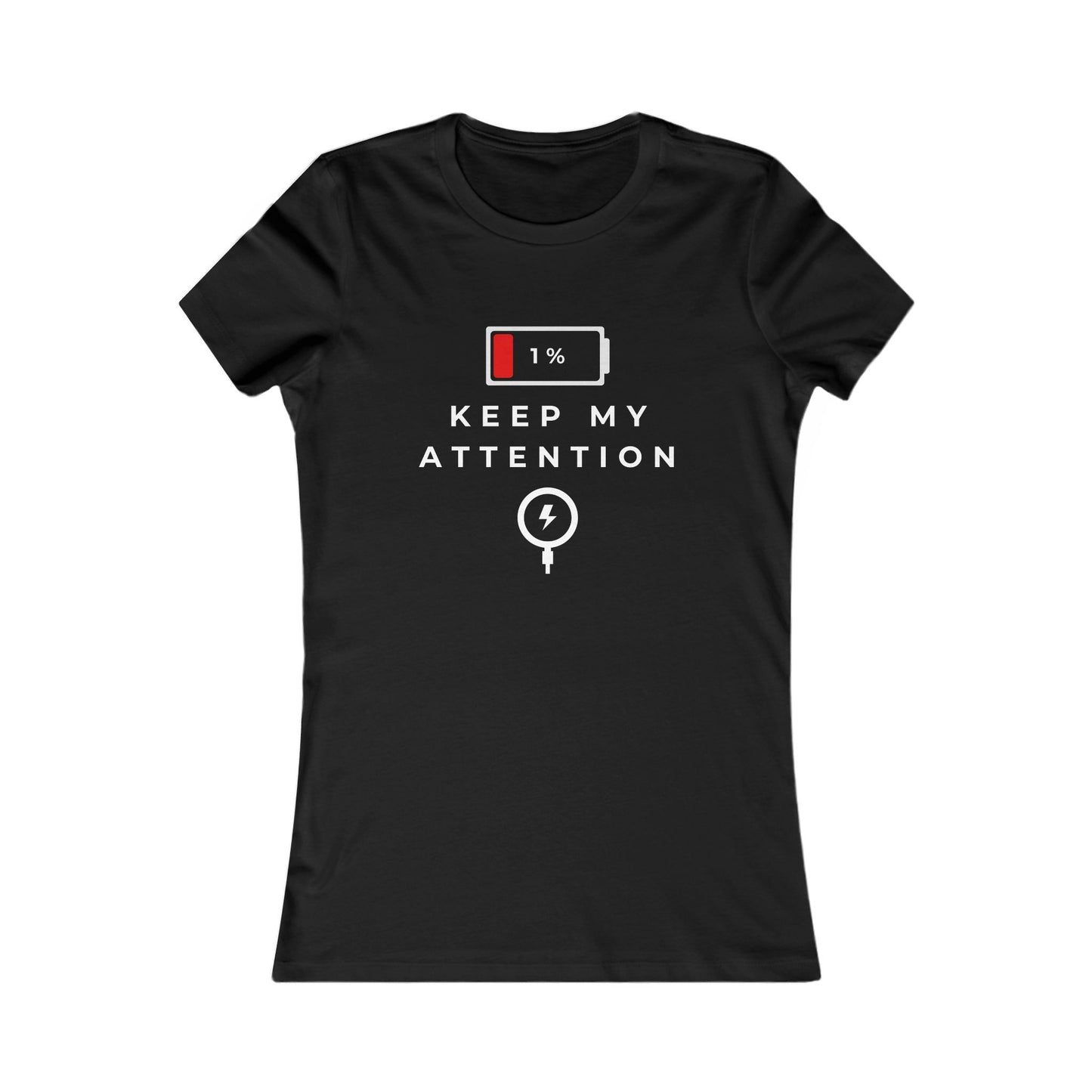 Keep My Attention Fitted T-Shirt