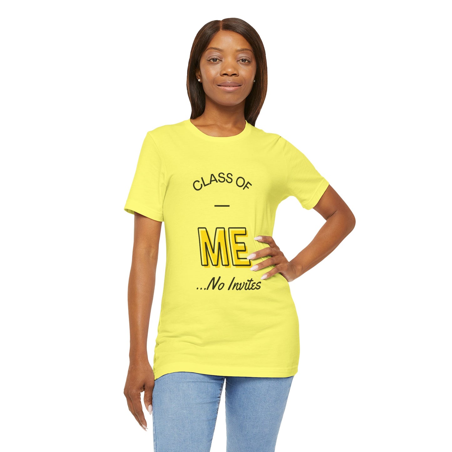 Class of Me... No invites T-Shirt