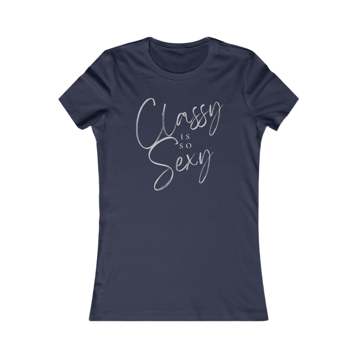 Classy is So Sexy Fitted T-Shirt