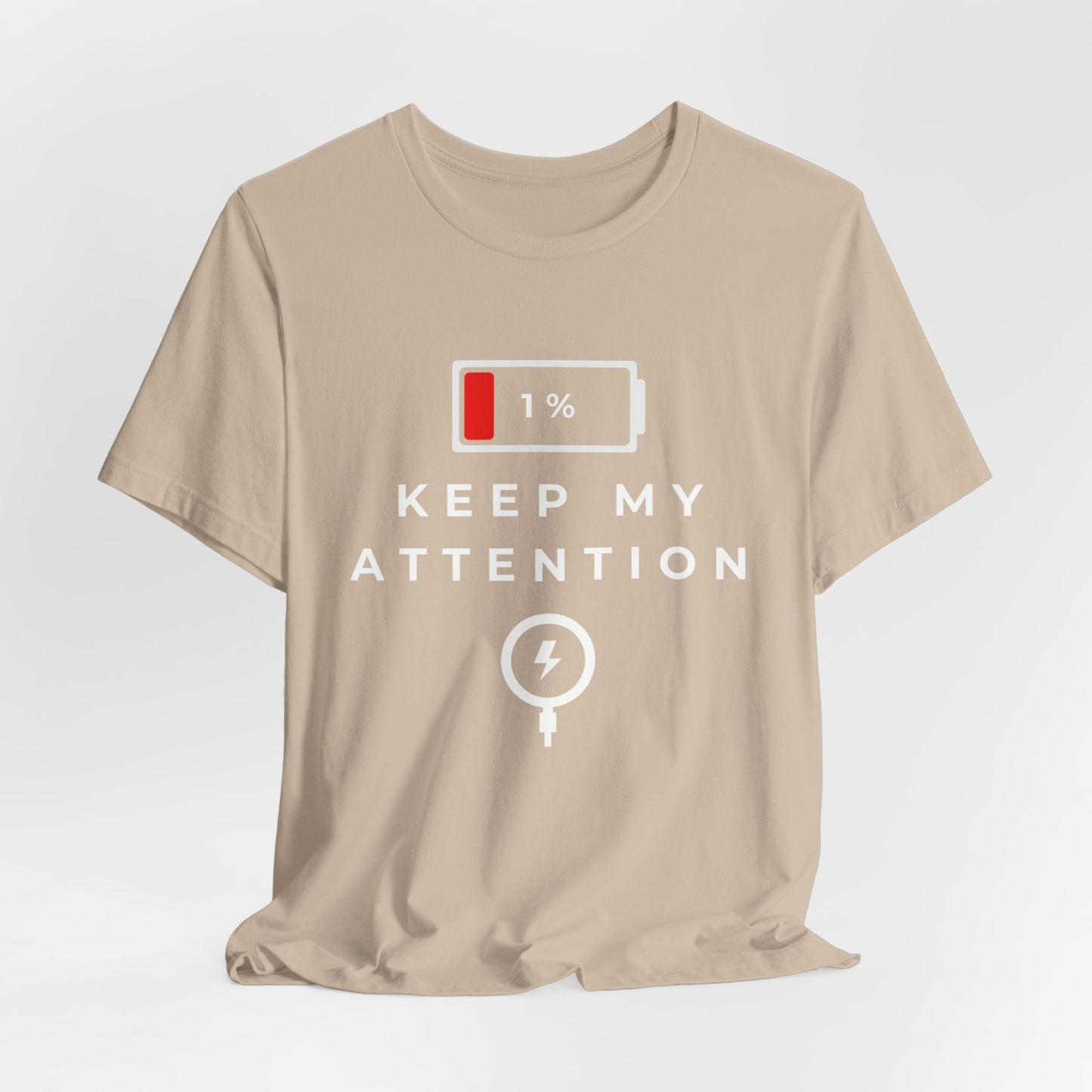 'Keep My Attention' Energy Unisex Short Sleeve Tee