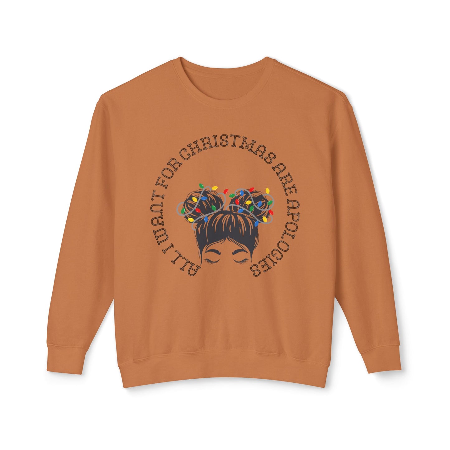 All I want for Christmas are Apologies Sweatshirt