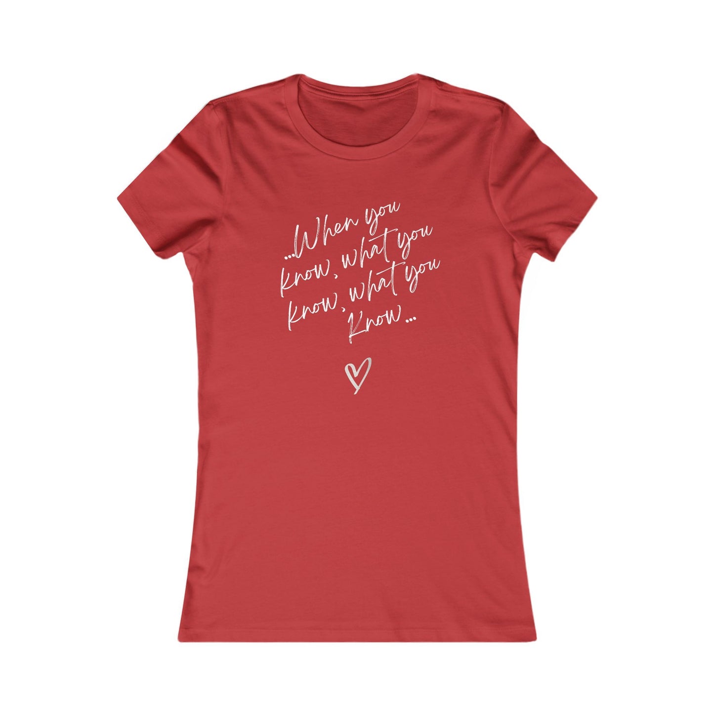 When You know what You know T-Shirt