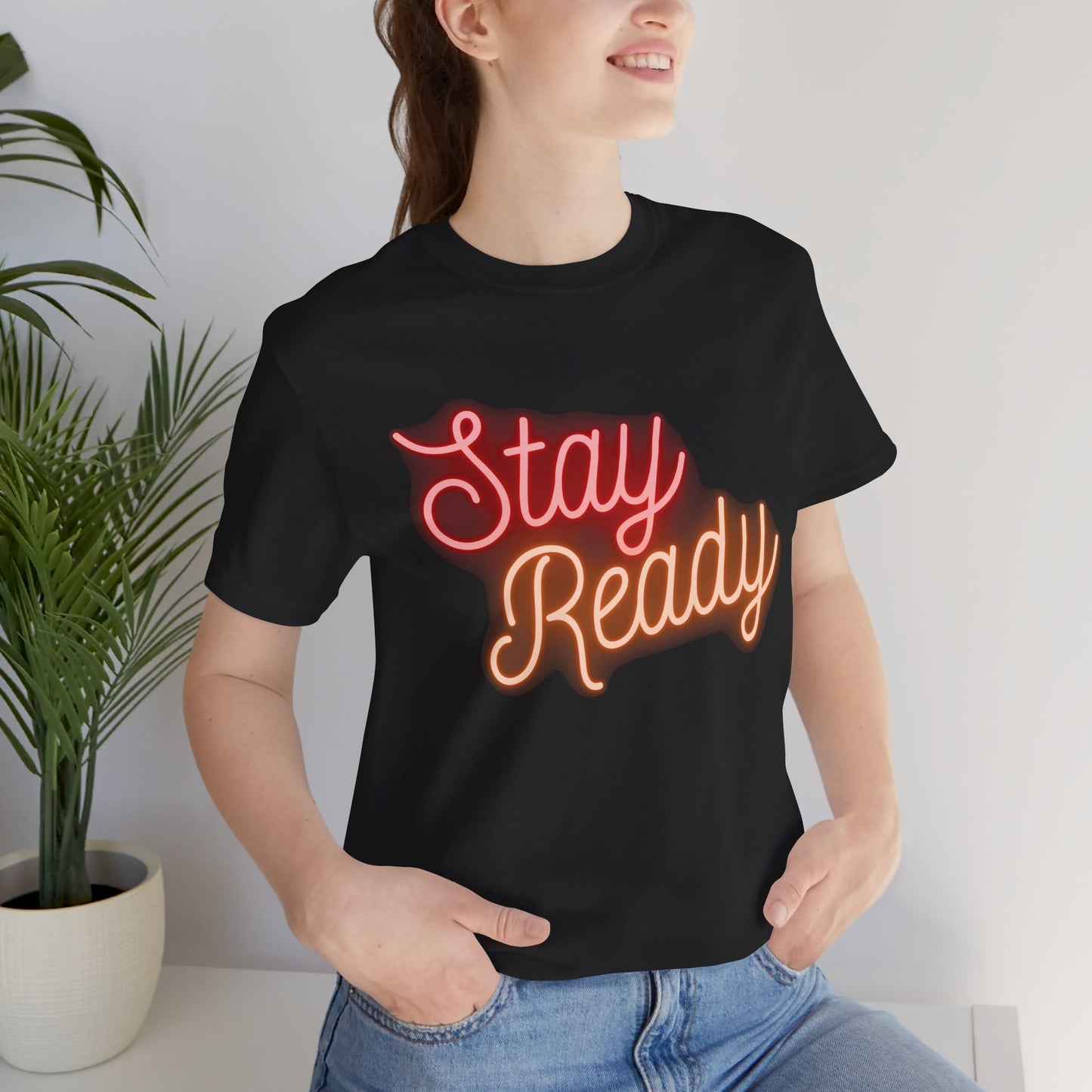 Stay Ready T-Shirt