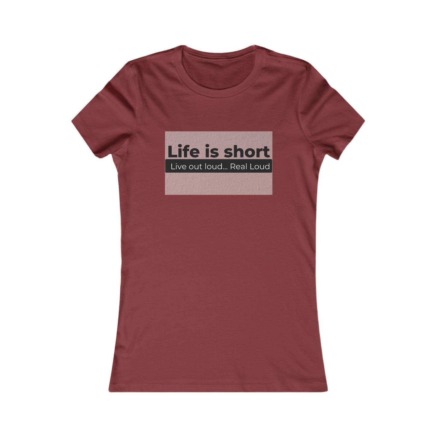 Live Out Loud Fitted T-Shirt