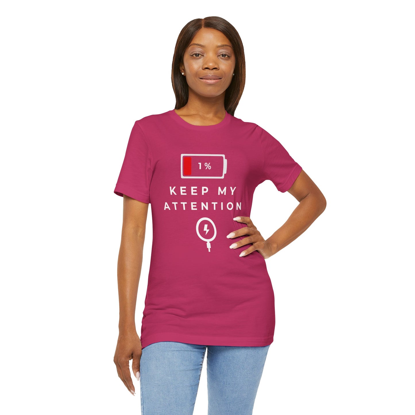 Keep My Attention T-Shirt