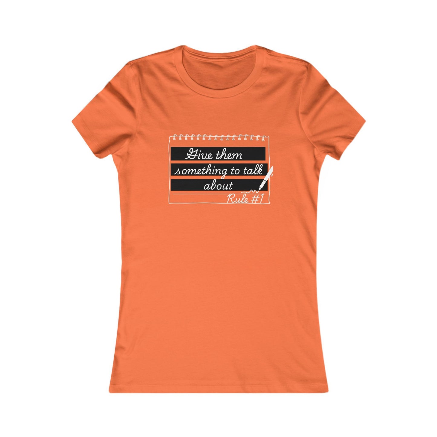 Give Them Something to Talk About Fitted T-Shirt