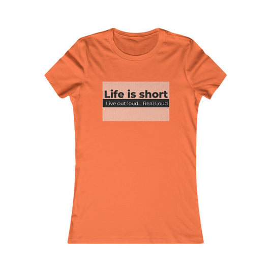 Live Out Loud Fitted T-Shirt