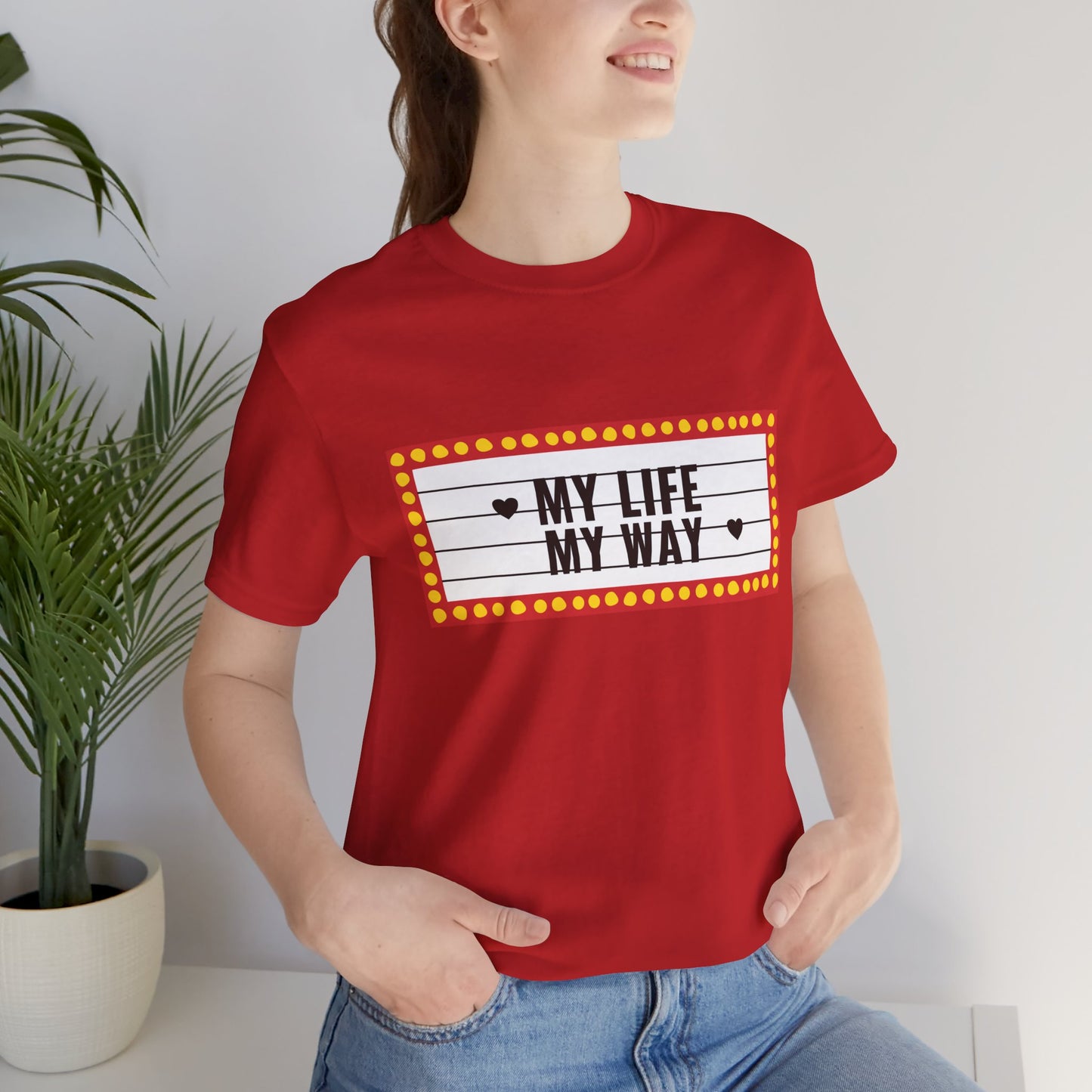 My Life My Way T-Shirt