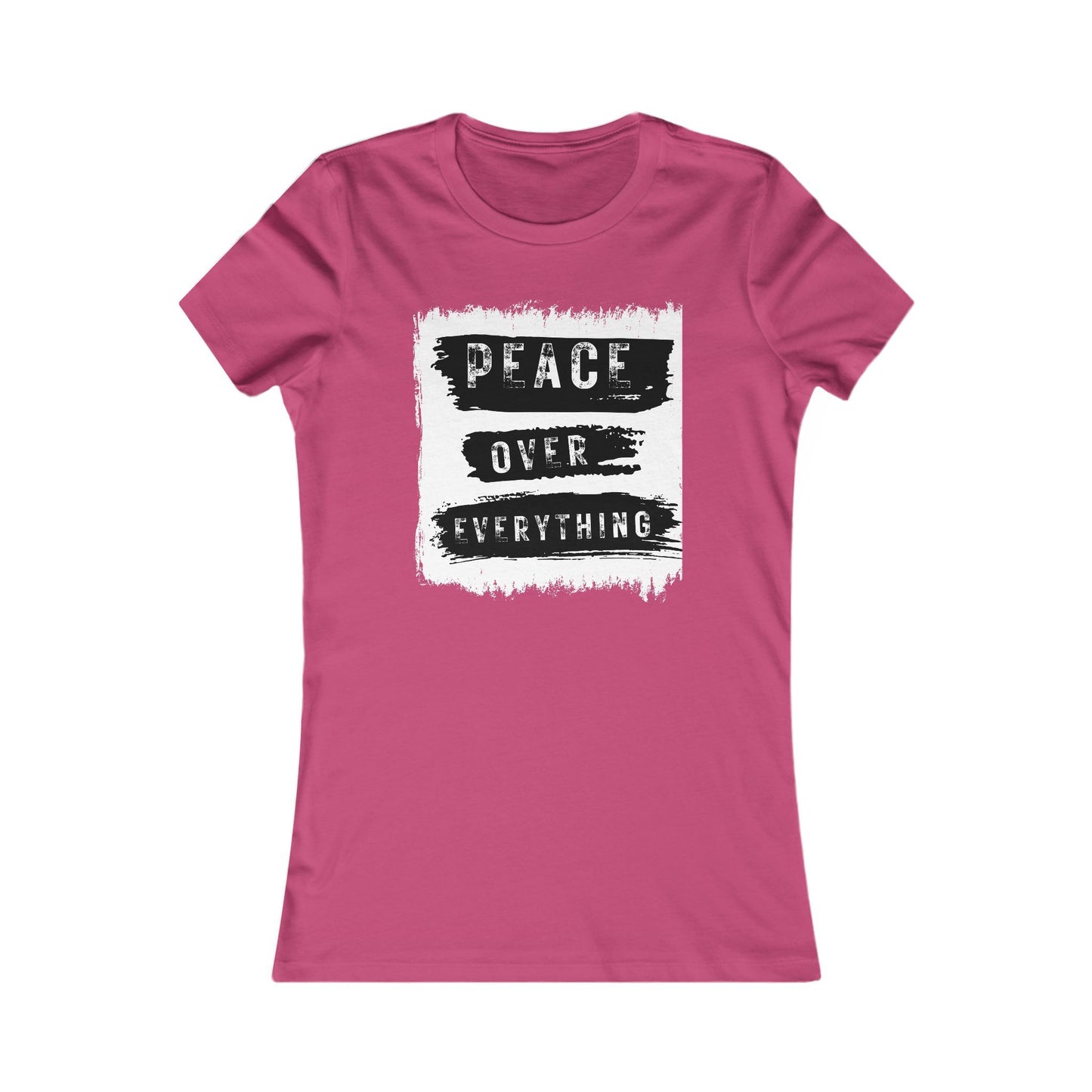 "Choose Peace Over Everything"- Women's Favorite Tee