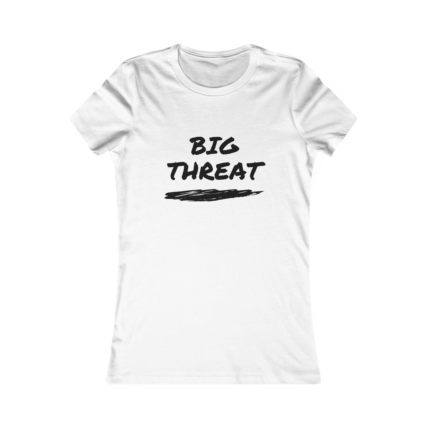 Big Threat Fitted T-Shirt