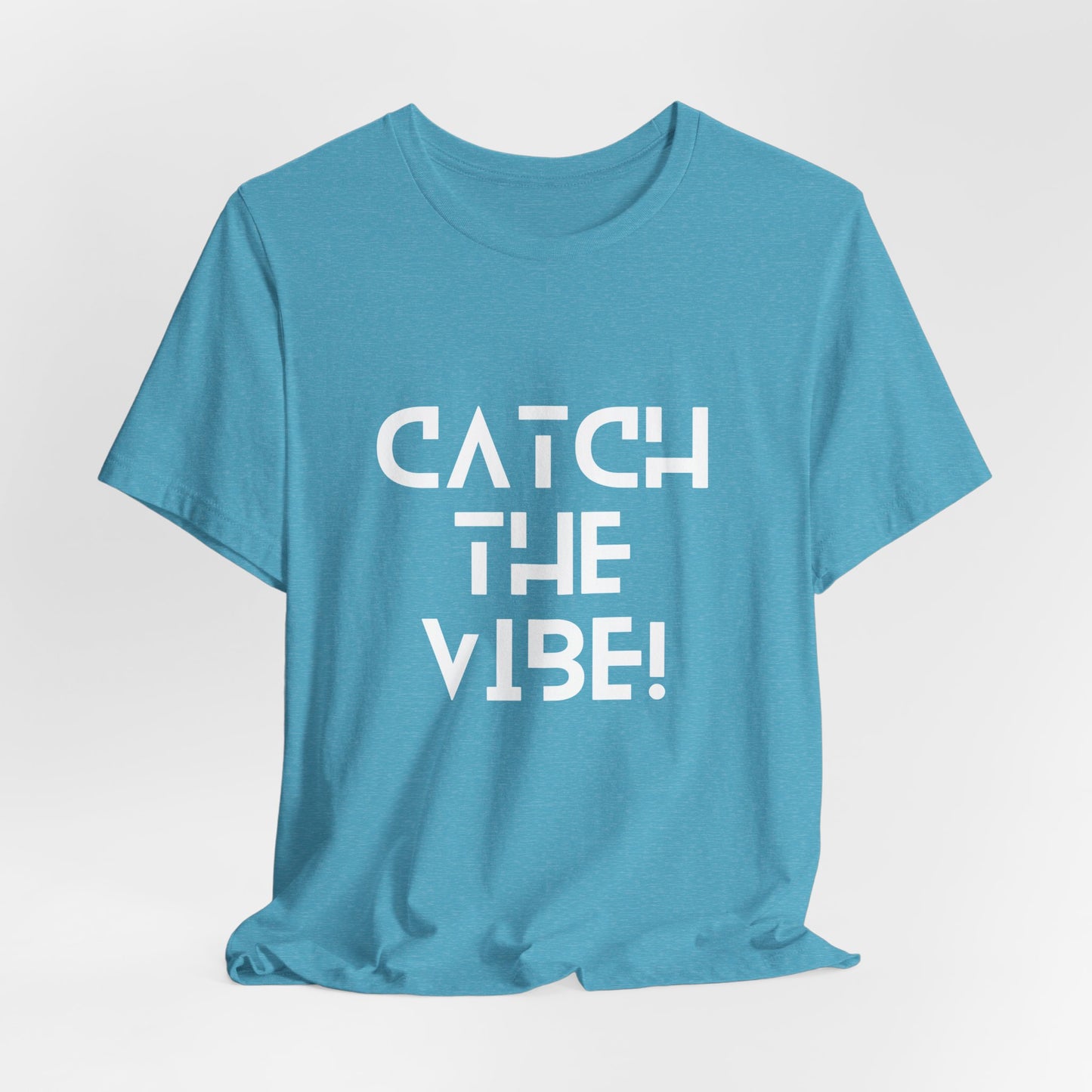 "Catch the ViBe" Jersey Short Sleeve Tee