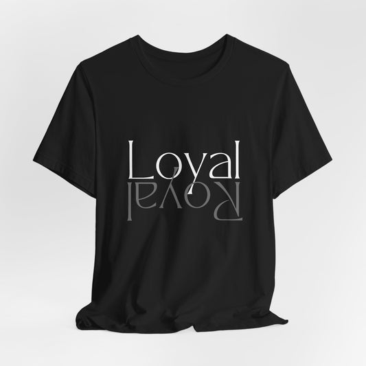 "Loyal-Royal" Jersey Short Sleeve Tee